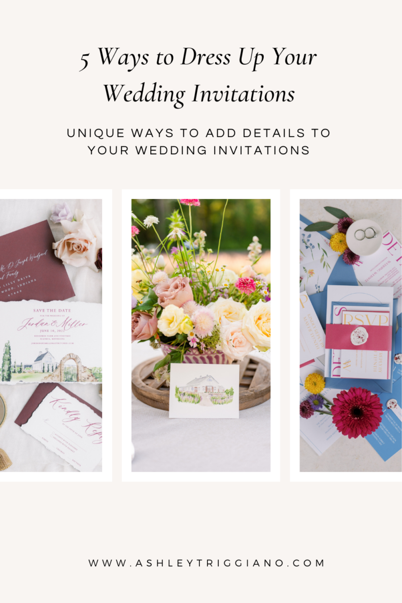 5 Ways to Dress Up Your Wedding Invitations | Ashley Triggiano Fine Art