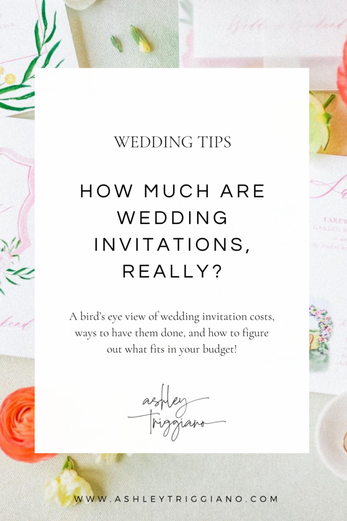 A bird’s eye view of wedding invitation costs, ways to have them done, and how to figure out what fits in your budget!